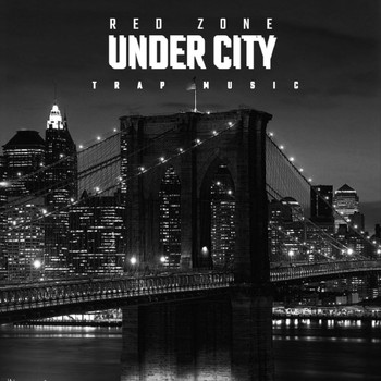 Red Zone - Under City (Trap Music)