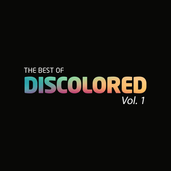 Various Artists - The Best Of Discolored, Vol. 1