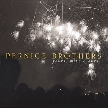 Pernice Brothers - Yours, Mine And Ours