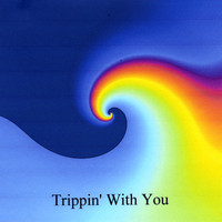William Callaghan III - Trippin’ with You