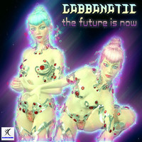 Gabbanatic - The Future Is Now