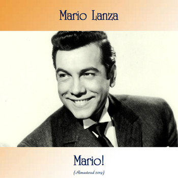 Mario Lanza - Mario! (Remastered 2019)