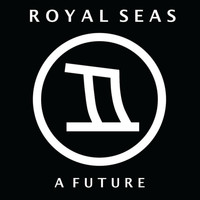 Royal Seas - A Future (Explicit)