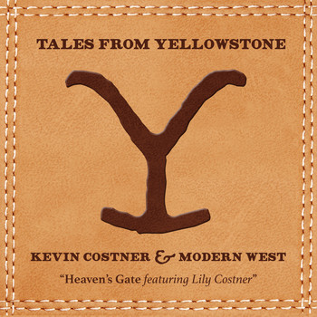 Kevin Costner & Modern West - Heaven's Gate (From "Tales from Yellowstone")
