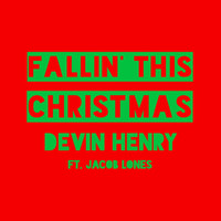 Devin Henry - Fallin' This Christmas (feat. Jacob Lones)