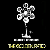 Charles Robinson - The Golden Ratio