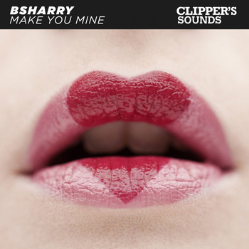 Bsharry - Make You Mine