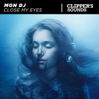 Mon DJ - Close My Eyes