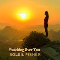 Soleil Fisher - Watching Over You