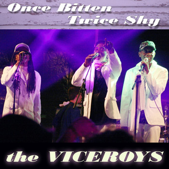 The Viceroys - Once Bitten Twice Shy