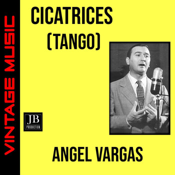 Angel Vargas - Cicatrices (Tango)