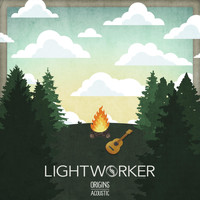 Lightworker - Origins (Acoustic)