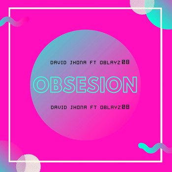 David Jhona feat. Oblayz 08 - Obsesión