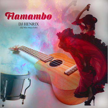 DJ Henrix - Flamambo (DJ Miss Maya Edit)