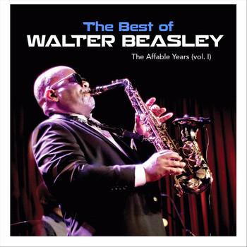 Walter Beasley - The Best of Walter Beasley: The Affable Years, Vol. 1