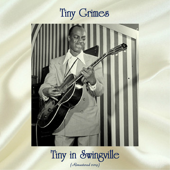 Tiny Grimes - Tiny in Swingville (Remastered 2019)
