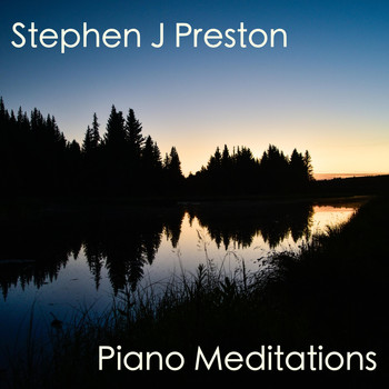 Stephen J Preston - Piano Meditations