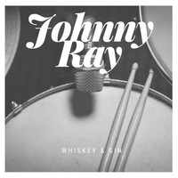Johnny Ray - Whiskey & Gin