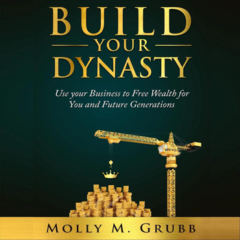 Molly M. Grubb - Build Your Dynasty