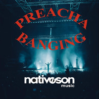 DJ Nativeson - Preacha Banging