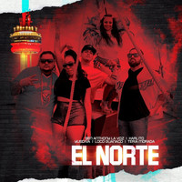 Ben Anthony Lavoz - El Norte (feat. Karlito, Loco Guanaco, Yusdiva & Teria Morada)