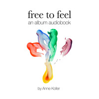 Anne Koller, Prayeen Singh & Madhu Anziani - Free to Feel
