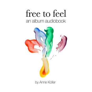 Anne Koller, Prayeen Singh & Madhu Anziani - Free to Feel