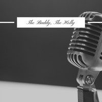 Buddy Holly - The Buddy, The Holly