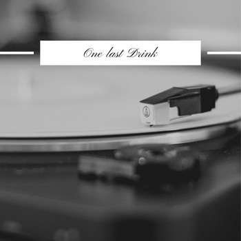 Various Artists - One last Drink