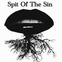 Spit of the Sin - Spit of the Sin