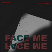 Scott Paul - Face Me (feat. Zim Versus Dib)