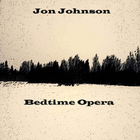 Jon Johnson - Bedtime Opera
