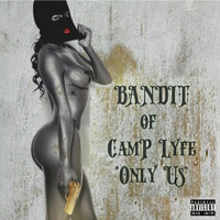 Bandit - Only Us (Explicit)