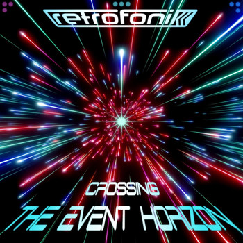 Retrofonik - Crossing the Event Horizon