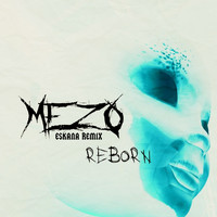 Mezo - REBORN (Eskana Remix [Explicit])