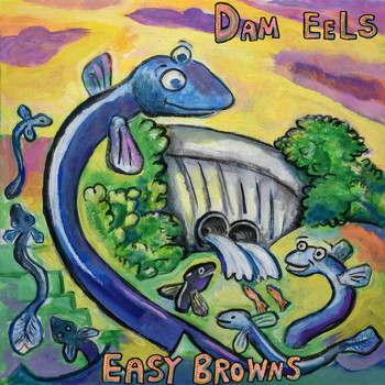Easy Browns - Dam Eels