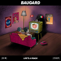 Baugard - Life´s a Peach
