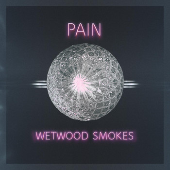 Wetwood Smokes - Pain