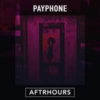 Aftrhours - Payphone (Explicit)