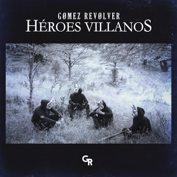 Gómez Revolver - Héroes Villanos