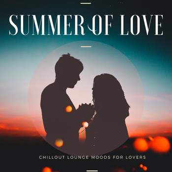 Various Artists - Summer Of Love (Chillout Lounge Moods For Lovers)