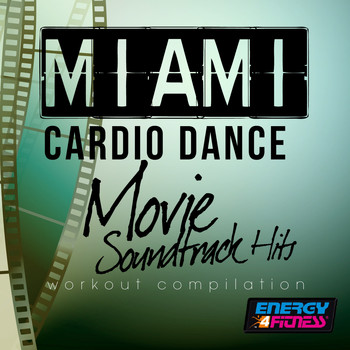 Various Artists - Miami Cardio Dance Movie Soundtrack Hits Workout Compilation
