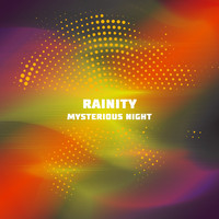 Rainity - Mysterious Night