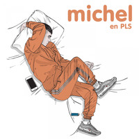 Michel - Michel en PLS