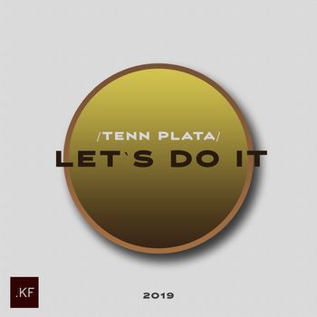 Tenn Plata - Let`s Do It