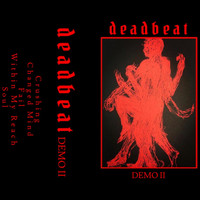 Deadbeat - Demo II (Explicit)