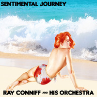 Ray Conniff & His Orchestra - Sentimental Journey (Instrumental)