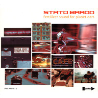 Stato Brado - Fertilizer Sound for Planet Ears