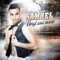 Samuel - Porgi una mano