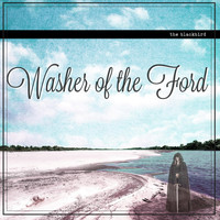 The Blackbird - Washer of the Ford